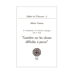 La Métaphysique de l'ésotérisme islamique dans le traité. Lumière sur les choses difficiles à percer