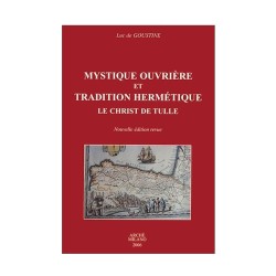 Mystique ouvrière et tradition hermétique - le Christ de Tulle