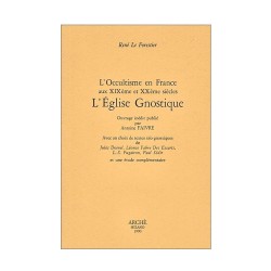 L’occultisme en France aux XIXe et XXe siècles. L'Église Gnostique