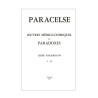 Œuvres médico-chimiques ou Paradoxes. Liber Paramirum I-II