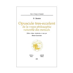 Opuscule tres-eccelent de la vraye philosophie naturelle des metaulx