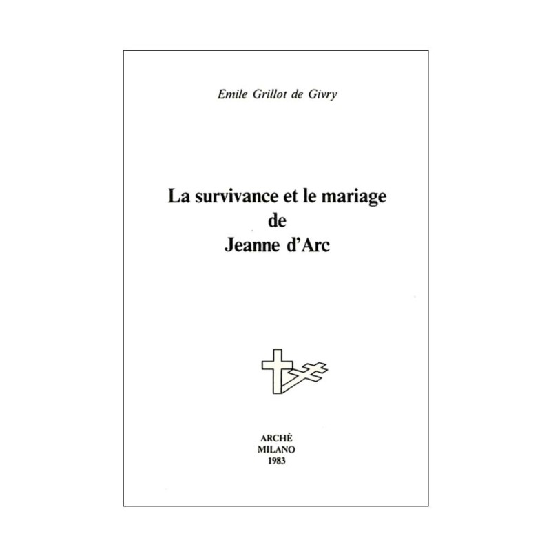 La survivance et le mariage de Jeanne d'Arc