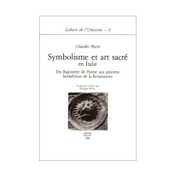 Symbolisme et art sacré en Italie. Du baptistère de Parme aux peintres hermétistes de la Renaissance.