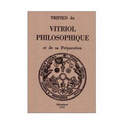 Tripied du Vitriol Philosophique et de sa préparation