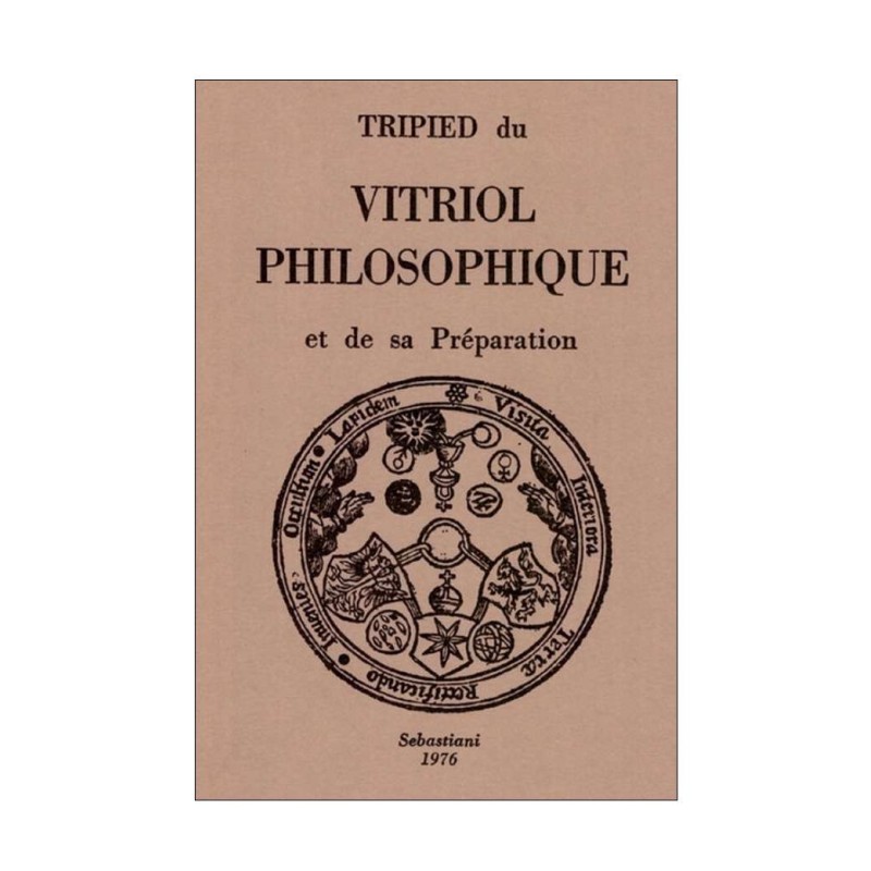 Tripied du Vitriol Philosophique et de sa préparation