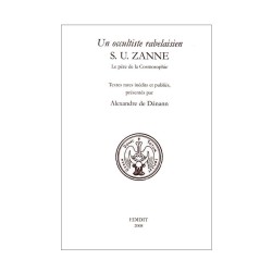 Un occultiste rabelaisien S. U. Zanne. Le père de la Cosmosophie.