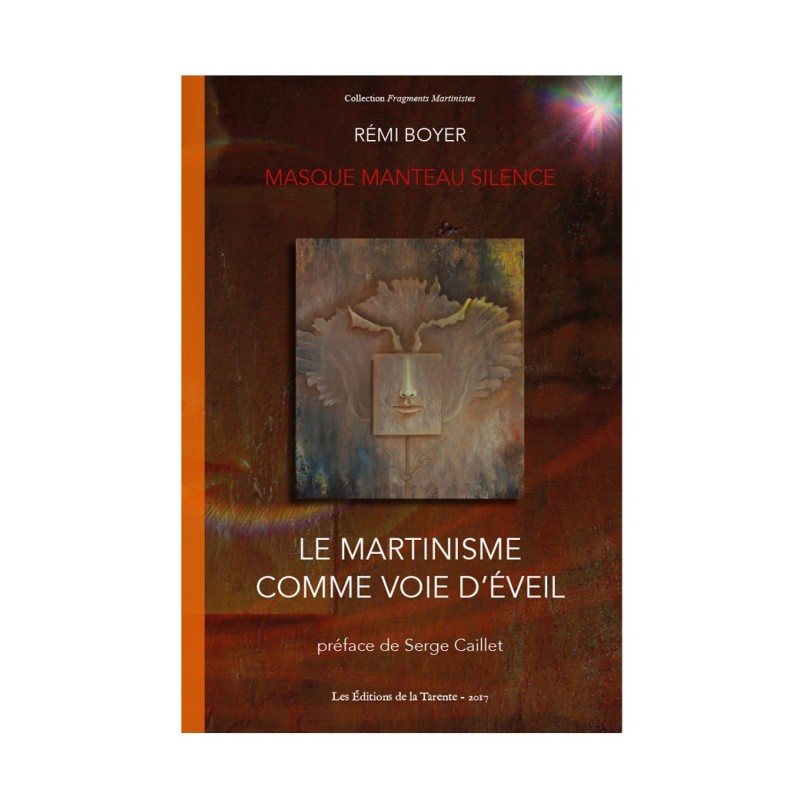 Le Martinisme comme voie d'éveil - Masque, Manteau, Silence