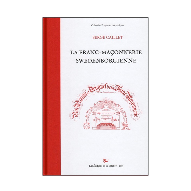 La Franc-maçonnerie swedenborgienne - Tirage de tête relié