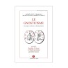 Le Gnosticisme - son origine - son histoire - sa doctrine primitive