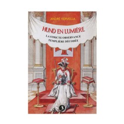 Hund en lumière. La Stricte Observance Templière décodée