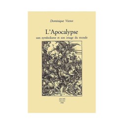 L’Apocalypse. Son symbolisme et son image du monde