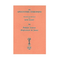 Apocryphes Ethiopiens XI : Fekkaré Iyasous (Explication de Jésus)