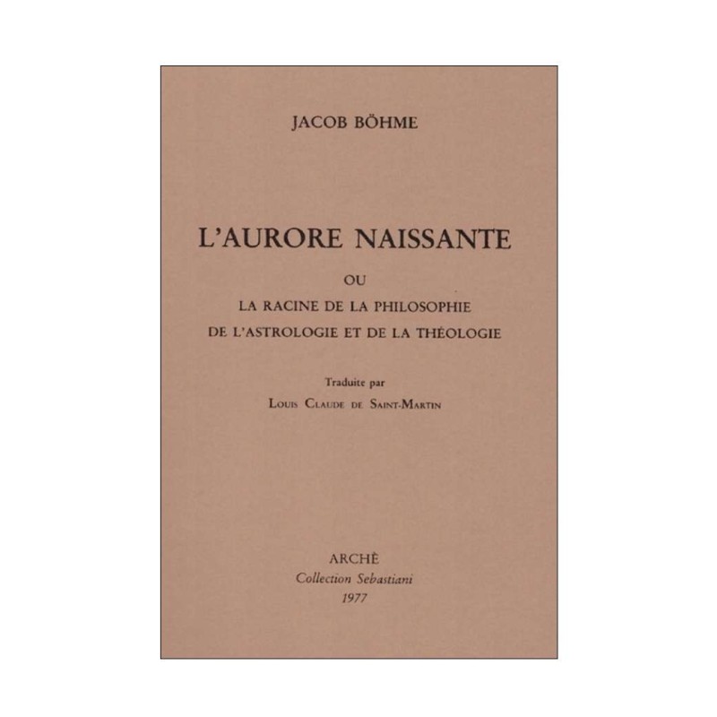 L’Aurore naissante ou la Racine de la Philosophie de l'Astrologie et de la Théologie.