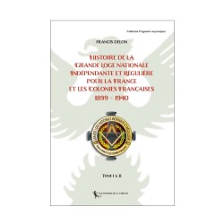 Histoire de la Grande Loge Nationale Indépendante et Régulière pour la France et les Colonies Françaises 1899-1940