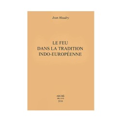 Le Feu dans la tradition indo-européenne