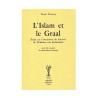 L’Islam et le Graal. Étude sur l'ésotérisme du Parzival de Wolfram von Eschenbach