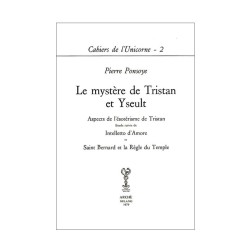 Le mystère de Tristan et Iseult. Aspects de l'ésotérisme de Tristan