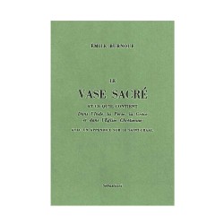 Le Vase sacré et ce qu'il contient, dans l'Inde, la Perse, la Grèce et dans l'Église chrétienne