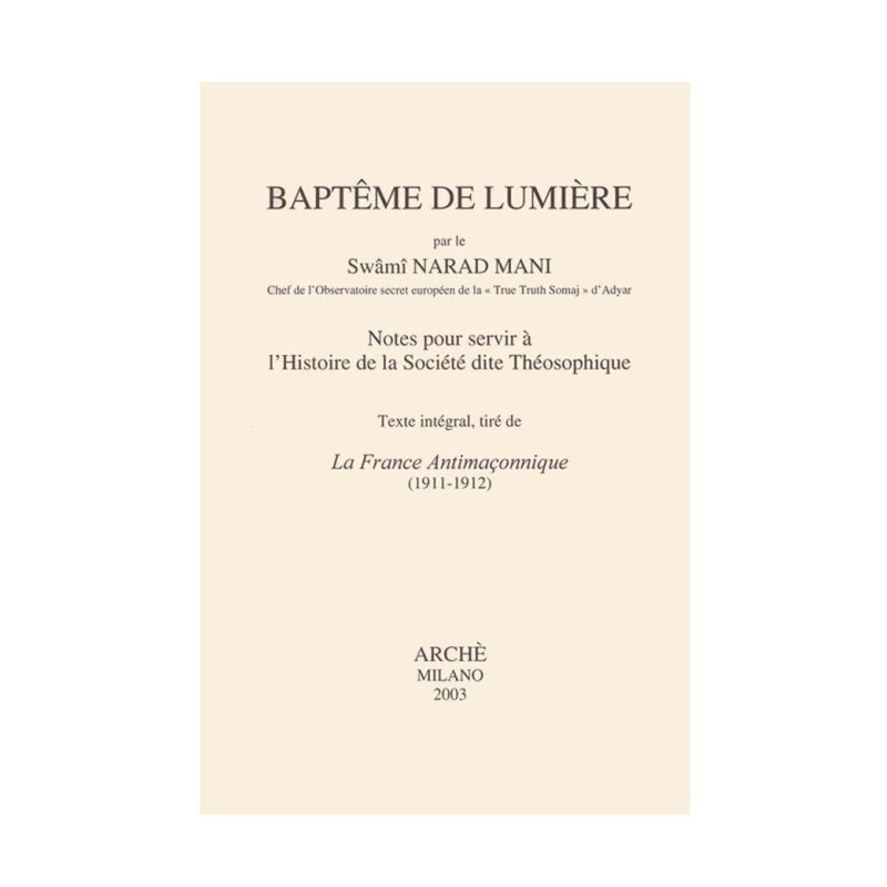 Baptême de Lumière, notes pour servir à l'histoire de la Société dite Théosophique