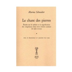 Le Chant des Pierres. Étude sur le rythme et la signification des chapiteaux dans trois cloîtres catalans de style roman