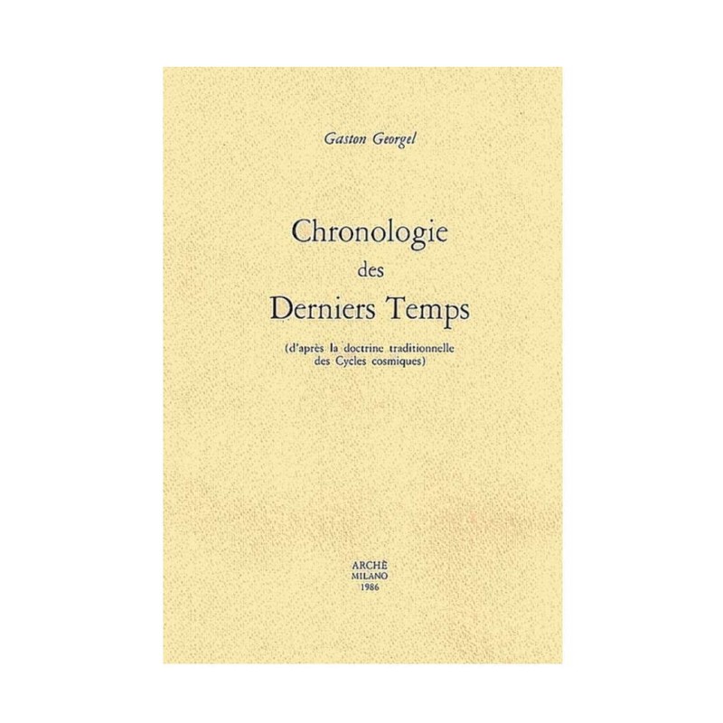 Chronologie des derniers Temps (d'après la doctrine traditionnelle des cycles cosmiques)