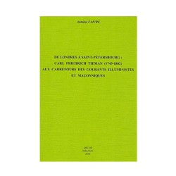 De Londres à Saint-Pétersbourg :  Carl Friedrich Tieman (1743-1802) aux carrefours des courants illuministes et maçonniques