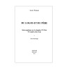 Du Logos et du Père. Interrogations sur le chapitre XVII de l'Évangile selon Jean. Essai esotérique