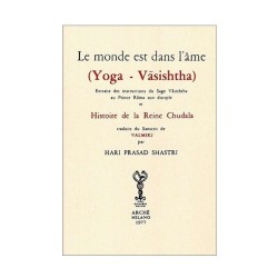 Le Monde est dans l'âme (Yoga-Vâsishtha)