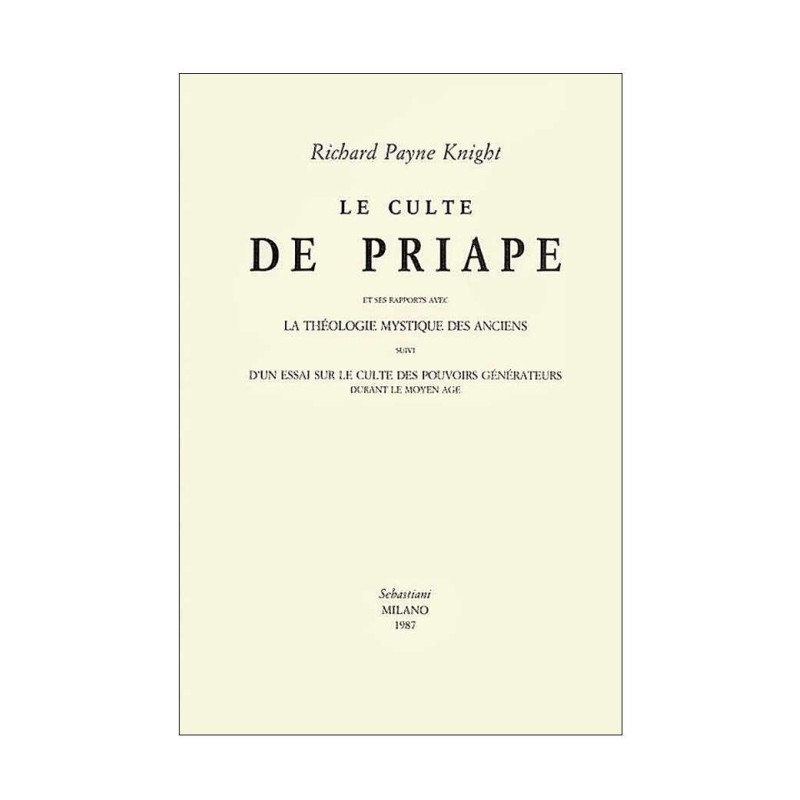 Le culte de Priape et ses rapports avec la théologie mystique des anciens