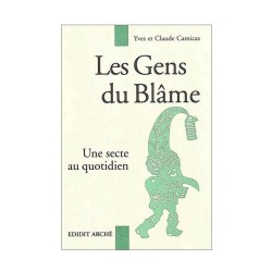 Les Gens du Blâme. Une secte au quotidien