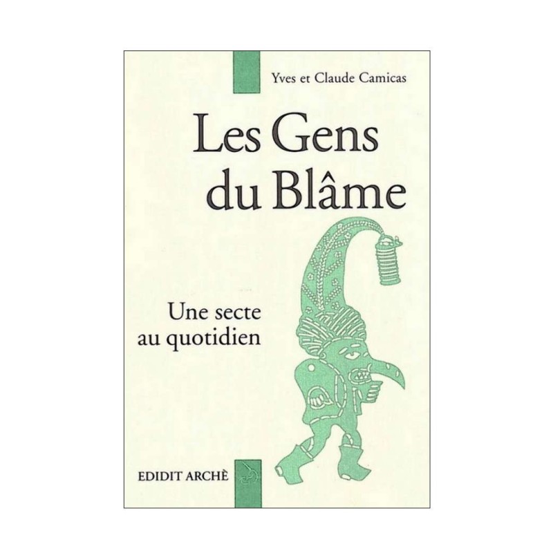 Les Gens du Blâme. Une secte au quotidien